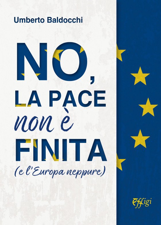 No, la pace non è finita (e l'Europa neppure)