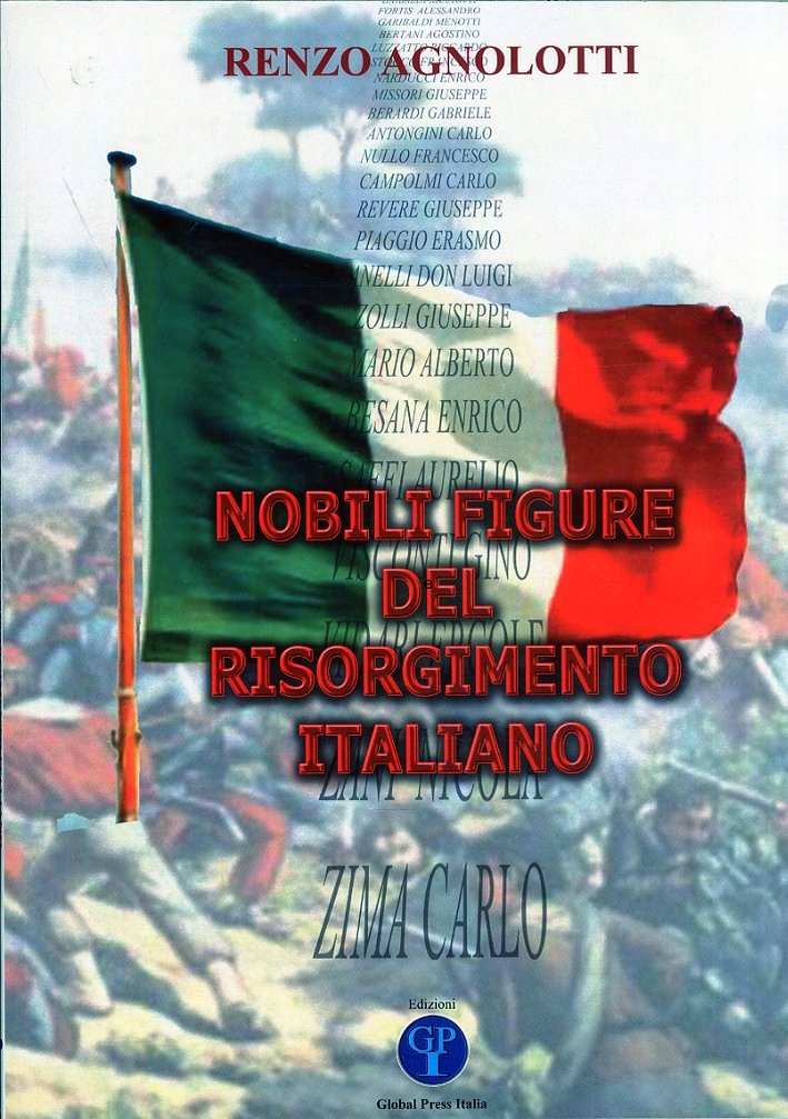 Nobili Figure del Risorgimento Italiano, Terni, Global Press Italia, 2011