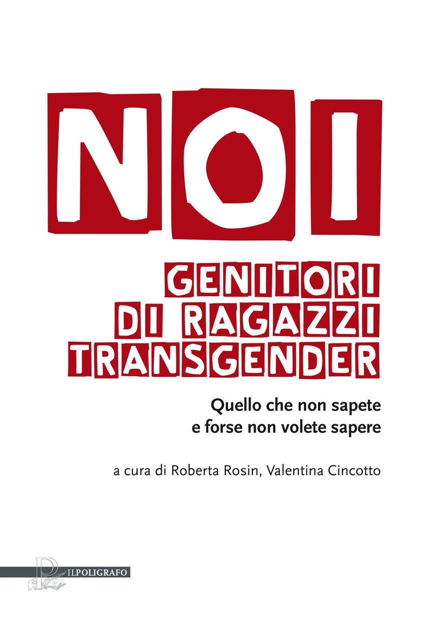 Noi genitori di ragazzi transgender. Quello che non sapete e …
