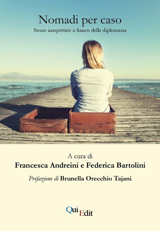 Nomadi per Caso. Storie Inaspettate a Fianco della Diplomazia | Immagine Gallery 2