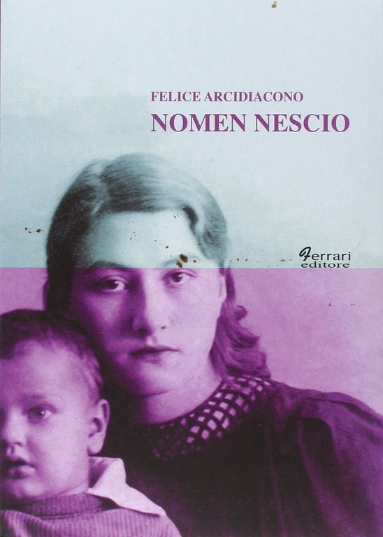 Nomen Nescio, Rossano, Ferrari Editore, 2016