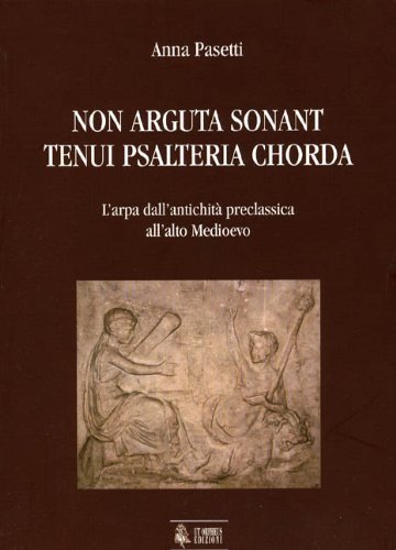 Non arguta sonant tenui psalteria chorda. L'arpa dall'antichità preclassica all'alto … | Immagine principale