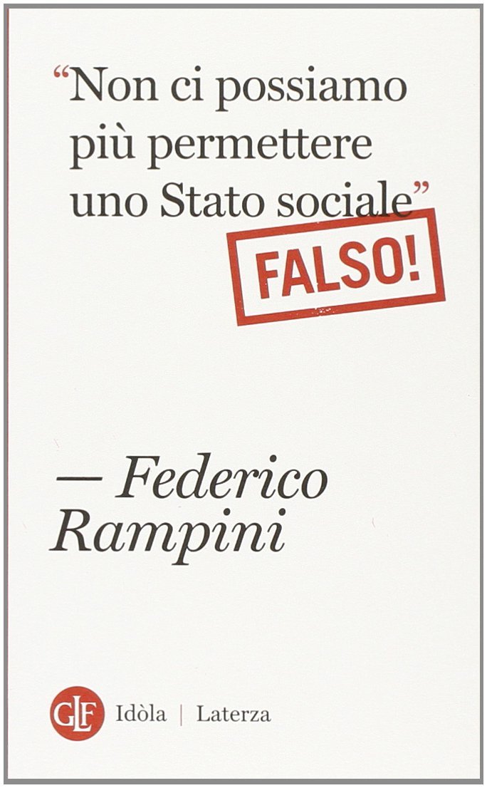 "Non ci possiamo più permettere uno stato sociale". Falso!