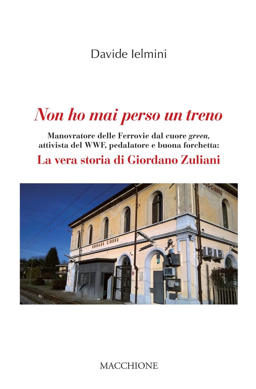 Non ho mai perso un treno. Manovratore delle Ferrovie dal …