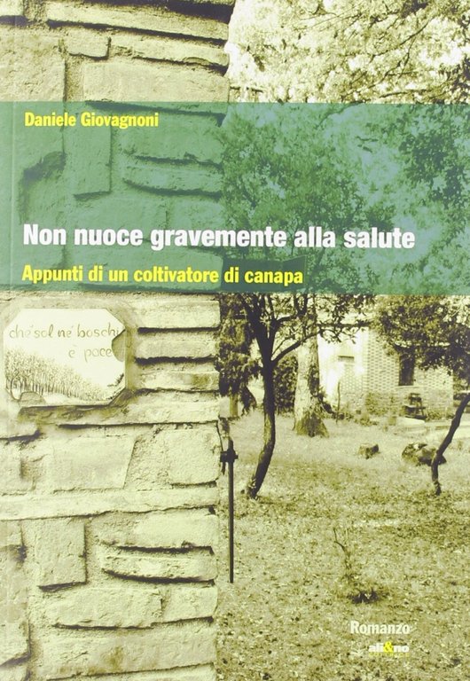 Non nuoce gravemente alla salute, Perugia, Ali&No, 2011
