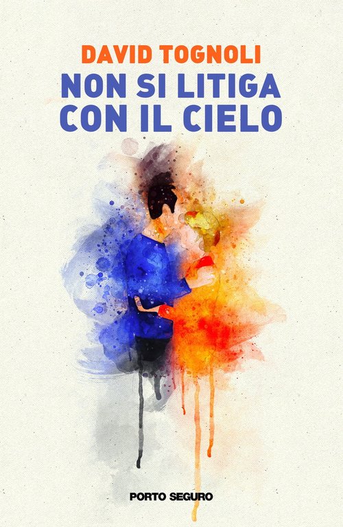 Non si litiga con il cielo, Firenze, PSEditore, 2021