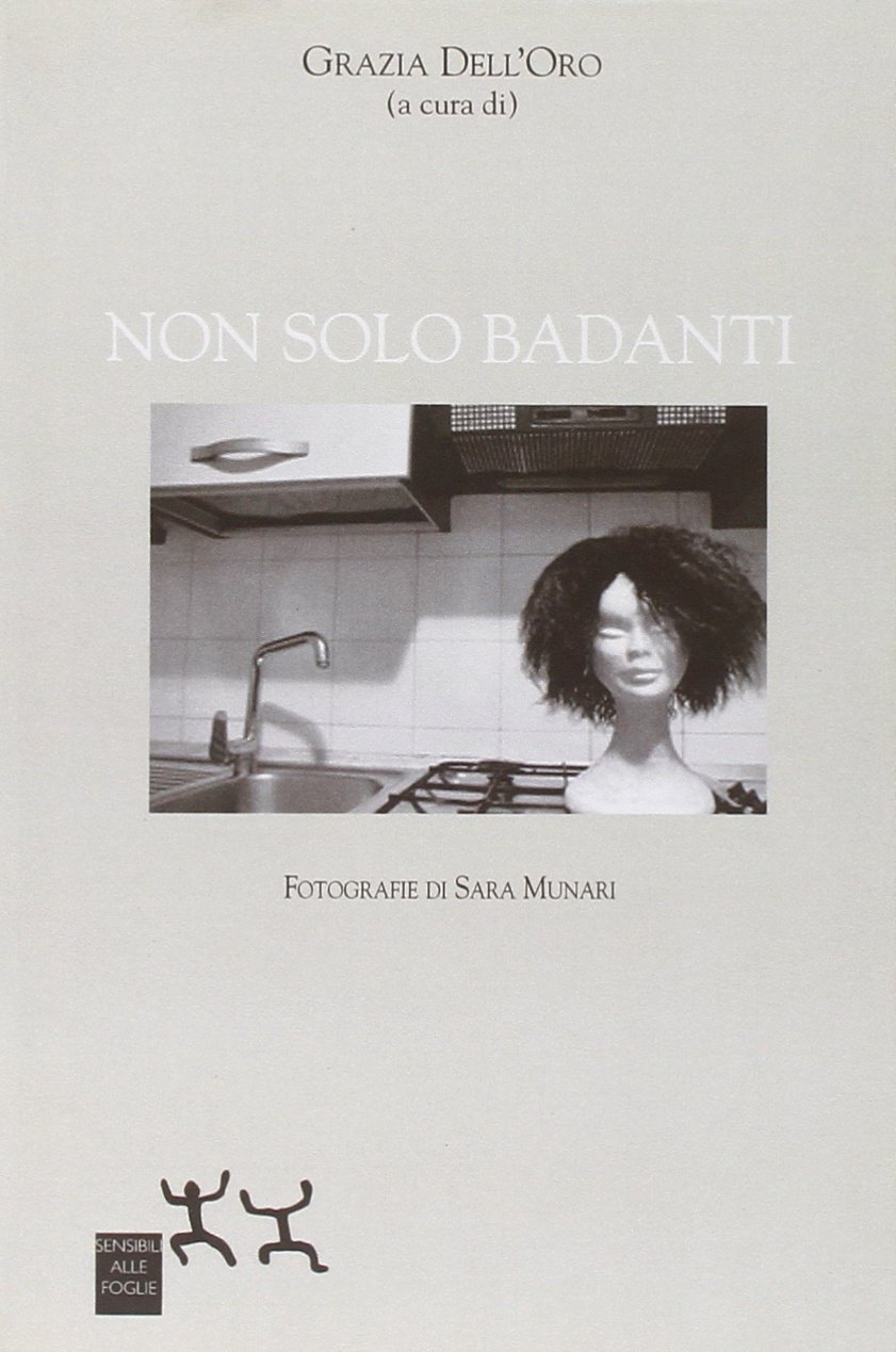 Non solo badanti, Dogliani, Sensibili alle Foglie, 2011