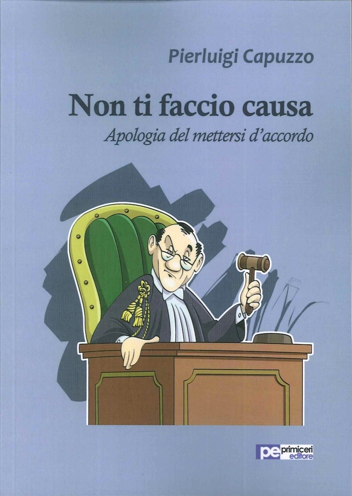 Non ti faccio causa. Apologia del mettersi d'accordo | Immagine principale