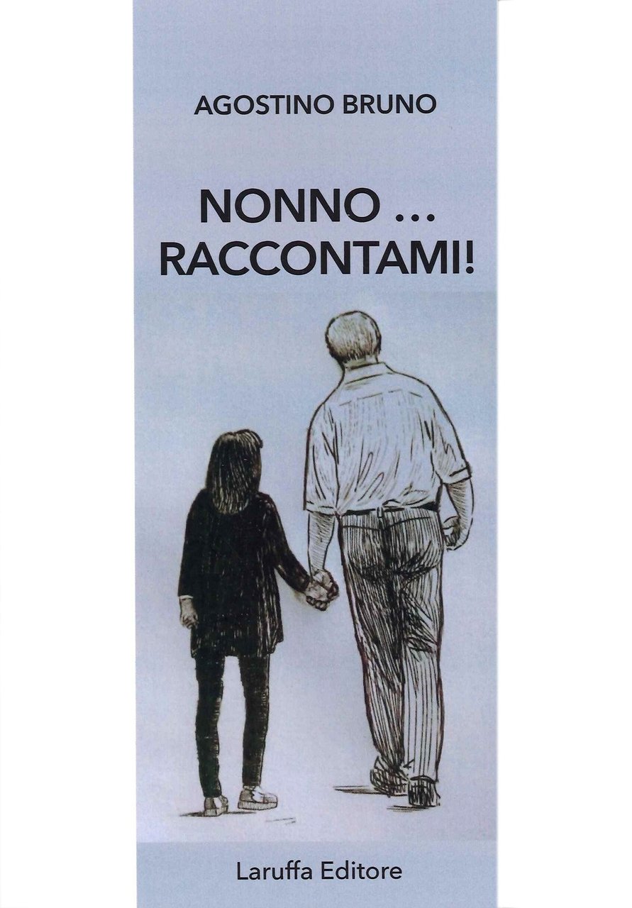 Nonno... raccontami!, Reggio Calabria, Laruffa Editore, 2021
