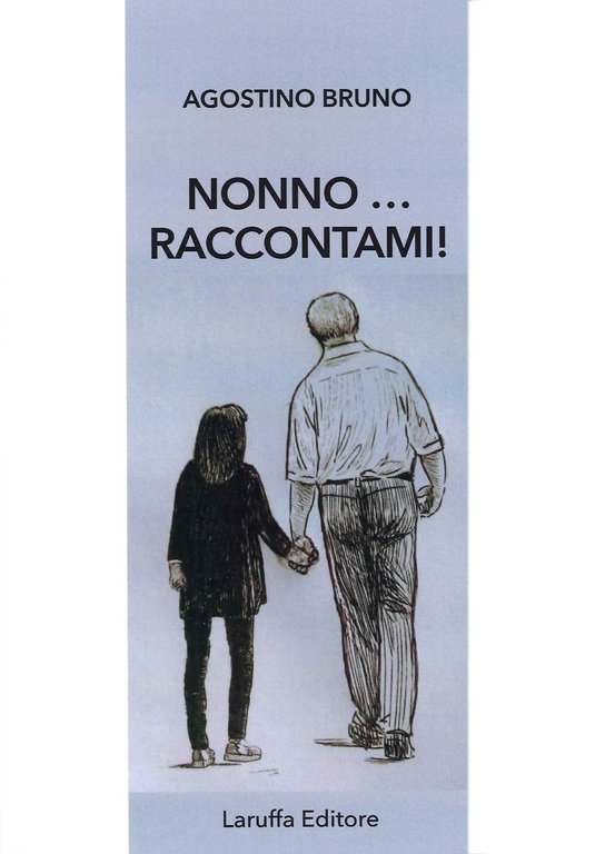 Nonno... raccontami!, Reggio Calabria, Laruffa Editore, 2021