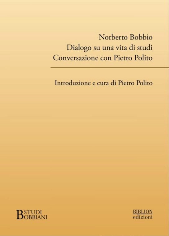 Norberto Bobbio. Dialogo su una vita di studi conversazione con …