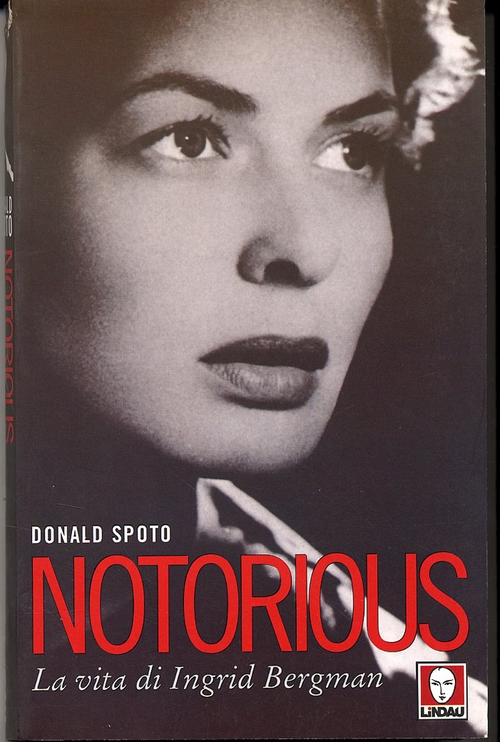 Notorious. La vita di Ingrid Bergman, Torino, Lindau, 2000 | Immagine principale