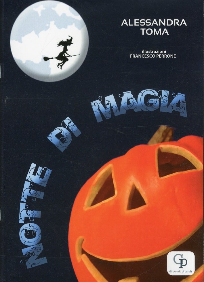 Notte di magia, Lecce, GP Edizioni - Girotondo di Parole, …