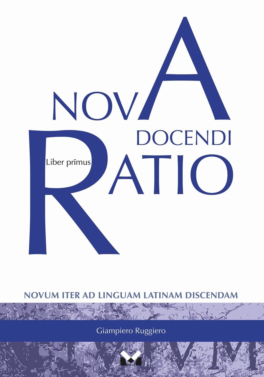 Nova docendi Ratio. Novum iter ad linguam latinam discendam. Vol. …