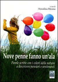 Nove penne fanno un'ala, Reggio Calabria, Edizioni Città del Sole, 2011