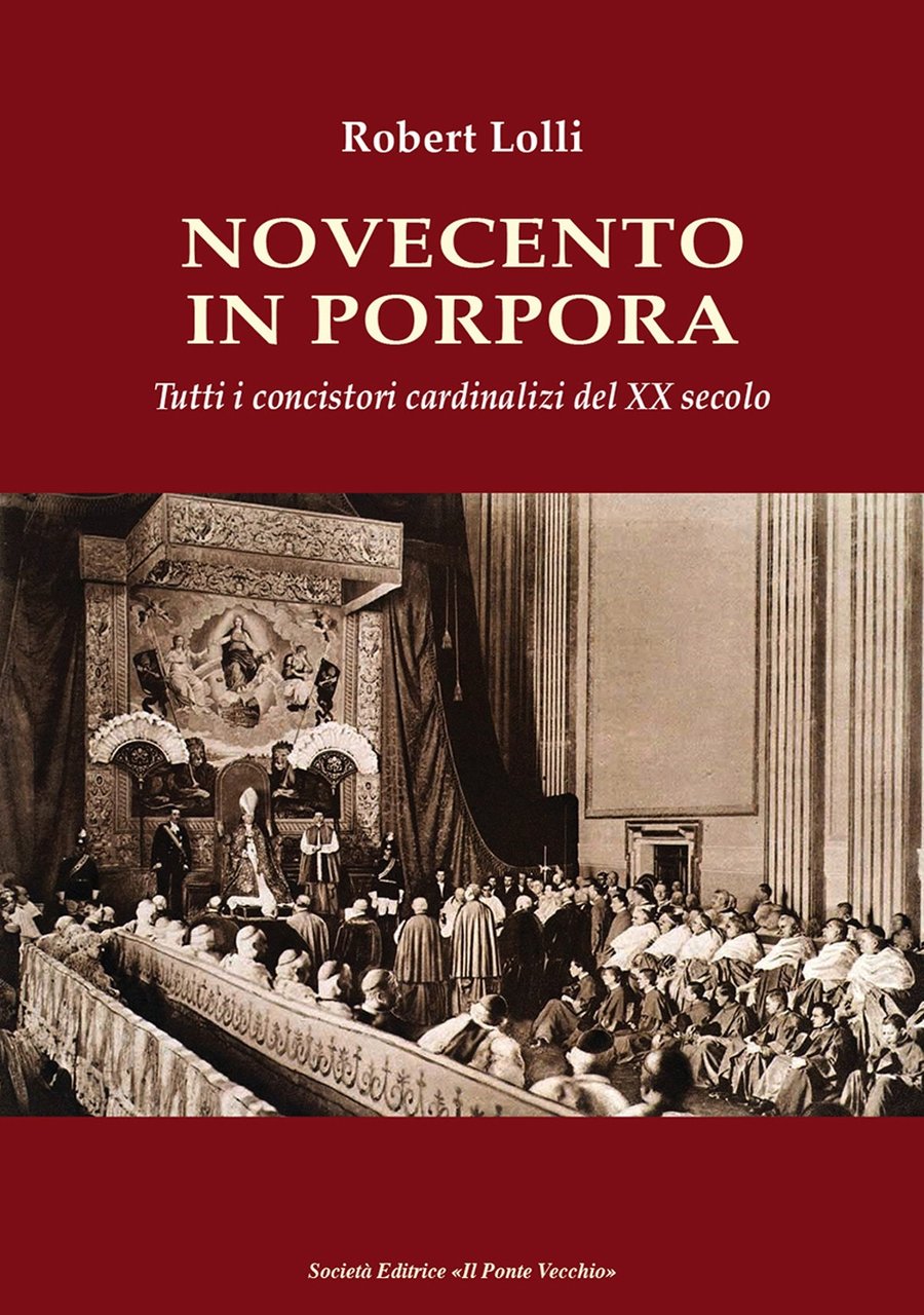 Novecento in Porpora. Tutti i concistori cardinalizi del xx secolo | Immagine principale