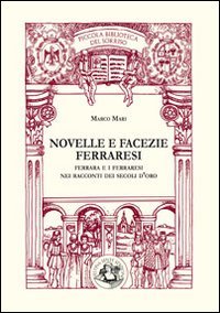 Novelle e facezie ferraresi. Ferrara e i ferraresi nei racconti …