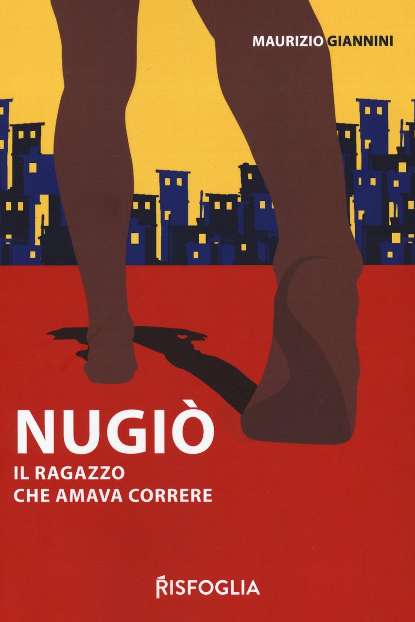 Nugiò. Il ragazzo che amava correre, Roma, Risfoglia Editore, 2020 | Immagine principale