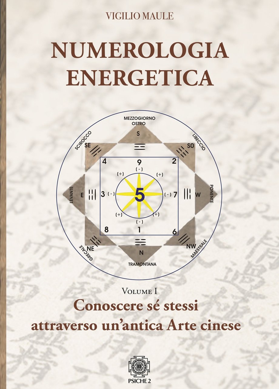 Numerologia energetica. Vol. 1: Conoscere se stessi attraverso un'antica arte …