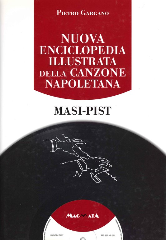 Nuova enciclopedia illustrata della canzone napoletana. Con CD-ROM. Vol. 5, Napoli, Magmata, 2012