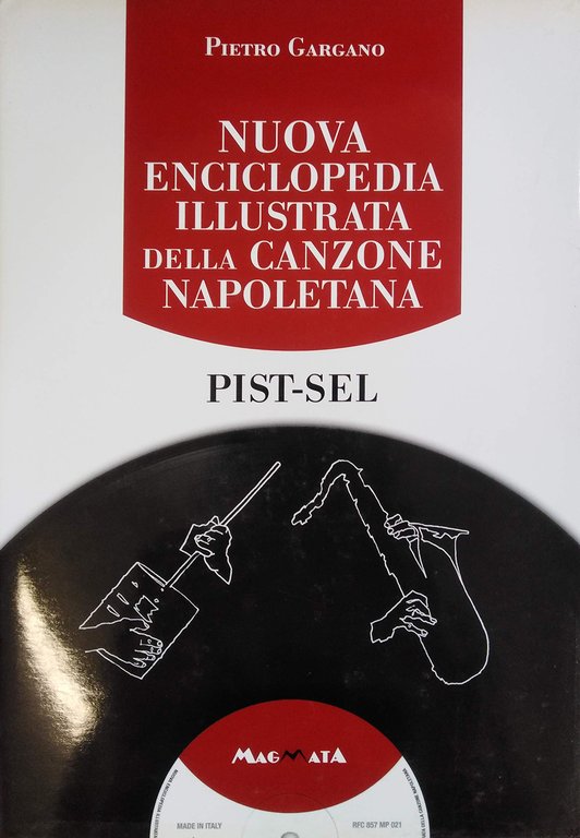 Nuova enciclopedia illustrata della canzone napoletana. Con CD-ROM. Vol. 6, Napoli, Magmata, 2012