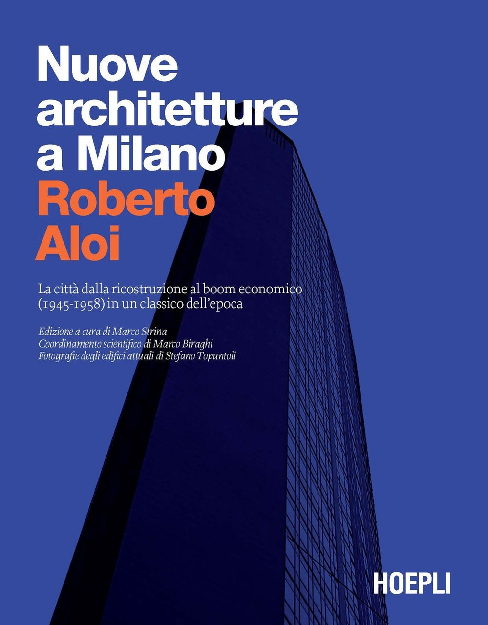 Nuove architetture a Milano. La città dalla ricostruzione al boom …