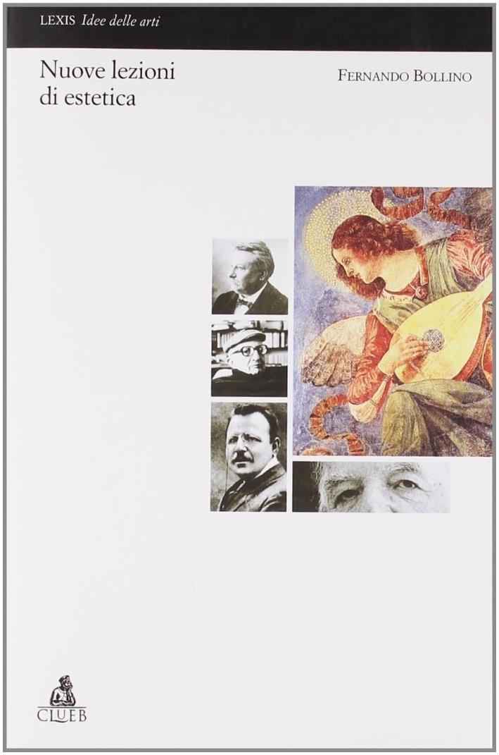 Nuove lezioni di estetica, Bologna, Clueb, 2011