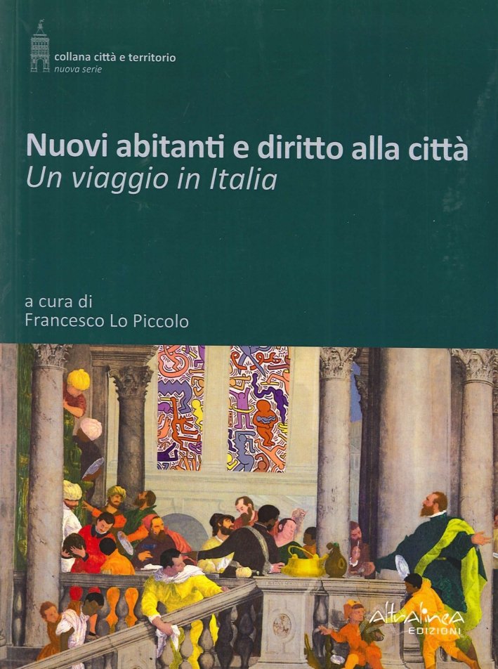 Nuovi abitanti e diritto alla città. Un viaggio in Italia, …