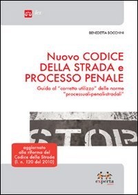 Nuovo codice della strada e processo penale. Guida al "corretto …