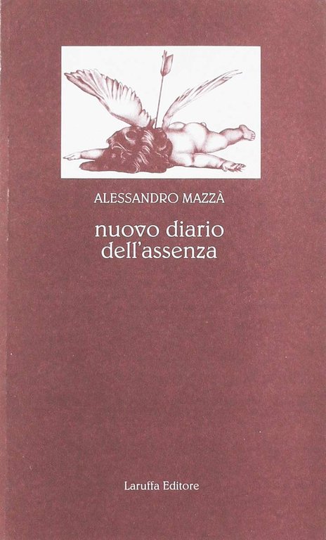 Nuovo diario dell'assenza, Reggio Calabria, Laruffa Editore, 2004