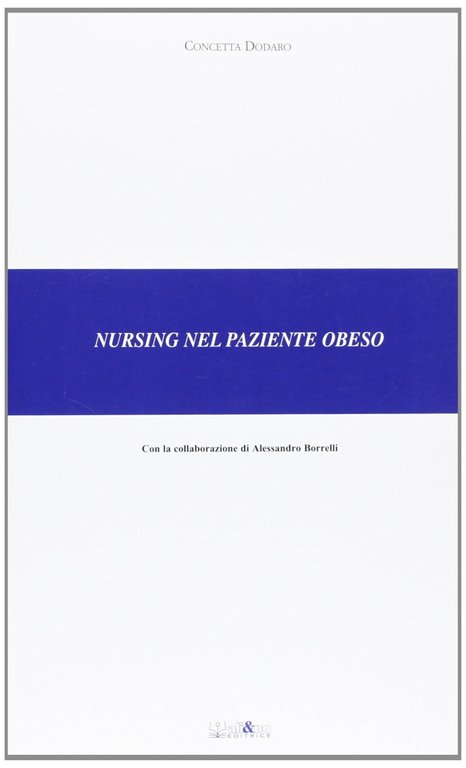 Nursing nel paziente obeso, Perugia, Ali&No, 2009