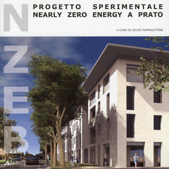 NZEB progetto sperimentale. Nearly Zero Energy a Prato, Firenze, Alinea …