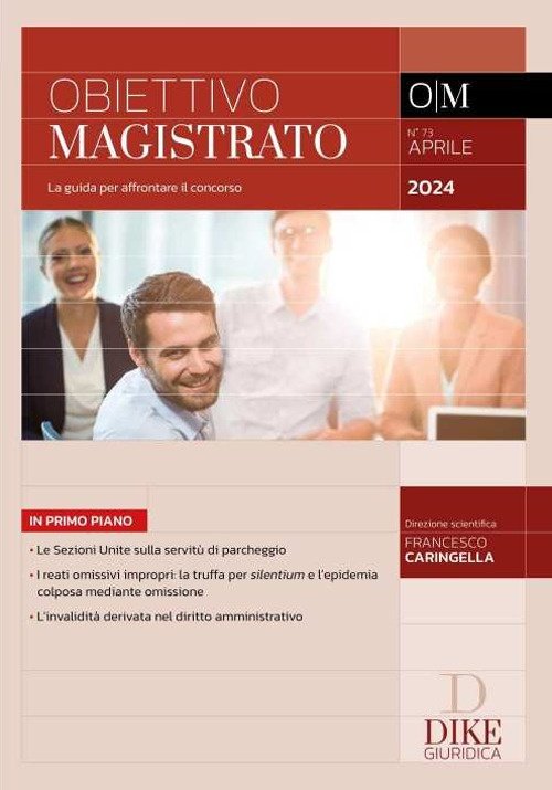 Obiettivo magistrato. La guida per affrontare il concorso (2024). Vol. …