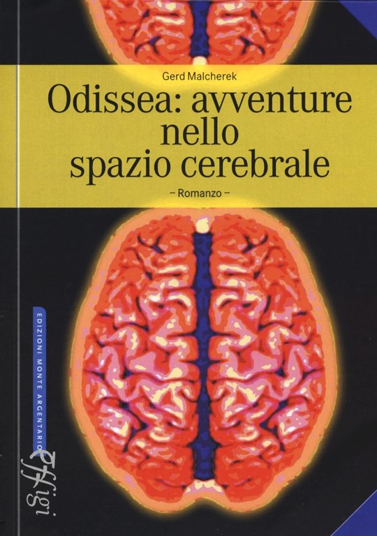 Odissea: avventure nello spazio cerebrale, Arcidosso, C&P Adver Effigi, 2017