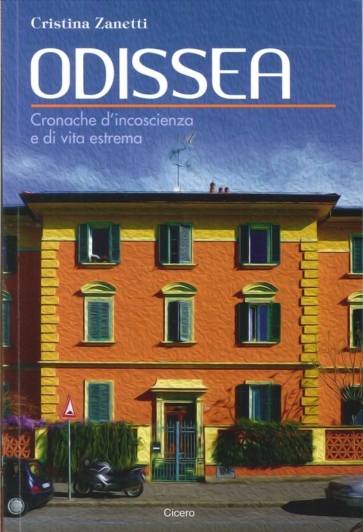 Odissea. Cronache d'incoscienza e di vita estrema, Venezia, Cicero, 2014