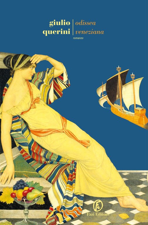 Odissea veneziana, Roma, Fazi Editore, 2019