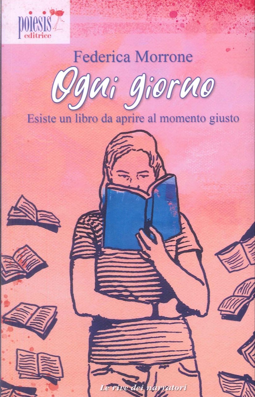 Ogni Giorno Esiste un Libro Da Aprire al Momento Giusto