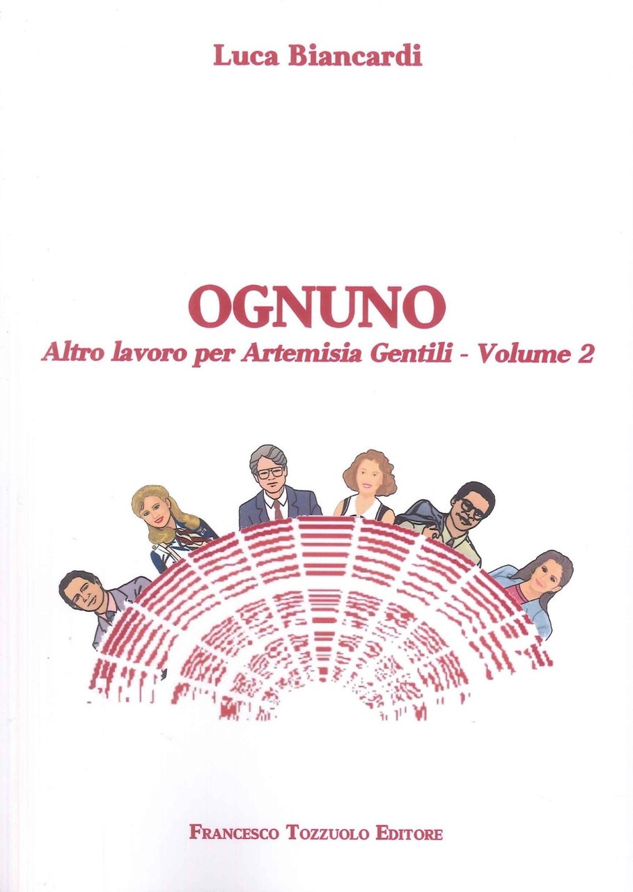 Ognuno. Altro lavoro per Artemisia Gentili - Volume 2