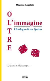 Oltre l'immagine. Florilegio di un Guitto, Macerata, Simple, 2018 | Immagine principale