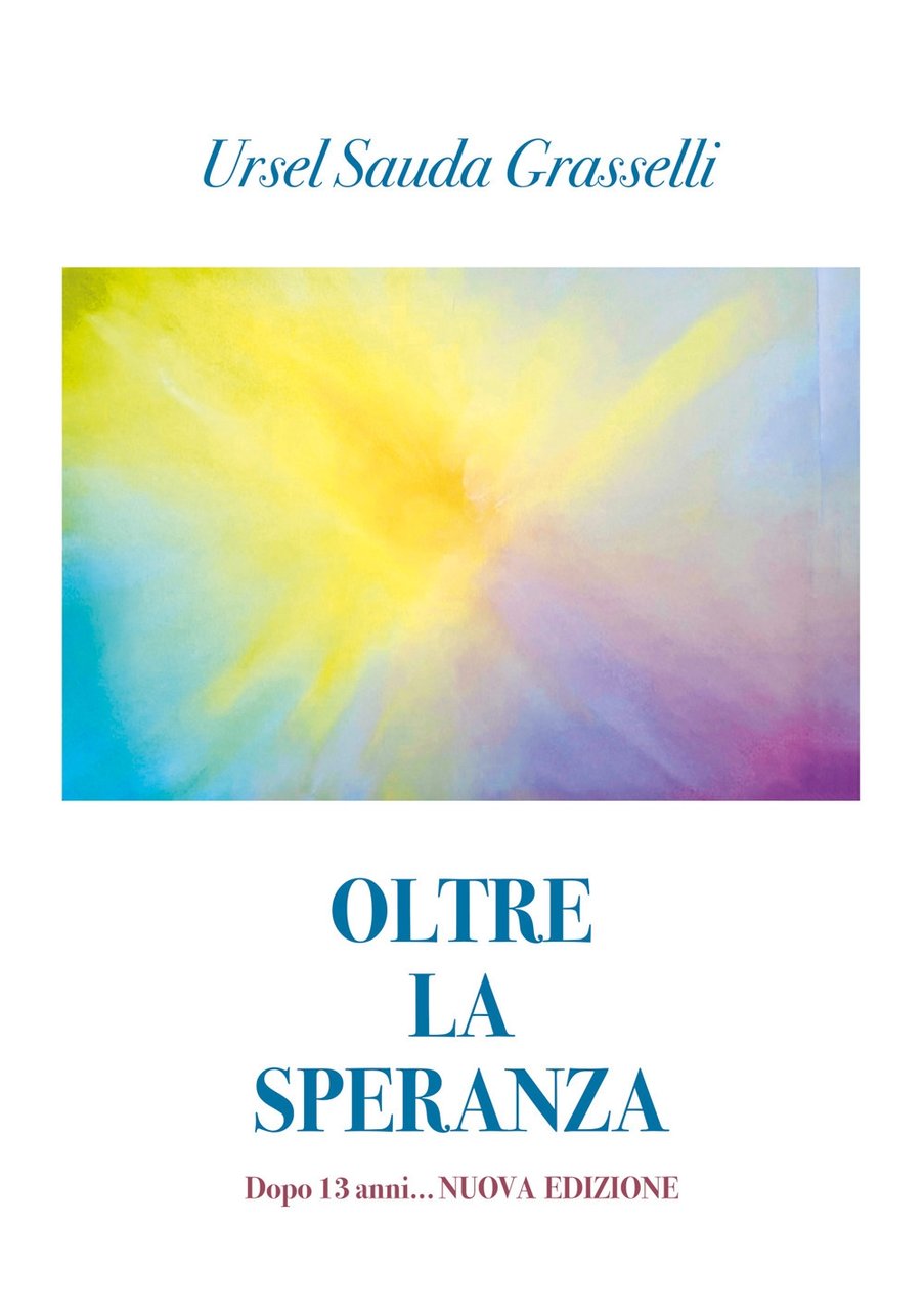 Oltre la speranza. Dopo 13 anni