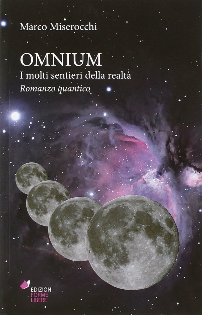 Omnium. I molti sentieri della realtà, Trento, Edizioni Forme Libere, …