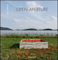 Open.aperture. Giovanni Bianchini, Andrea Minoglio, Gianpaolo Pedroni, Bergamo, Lubrina Editore, 2010