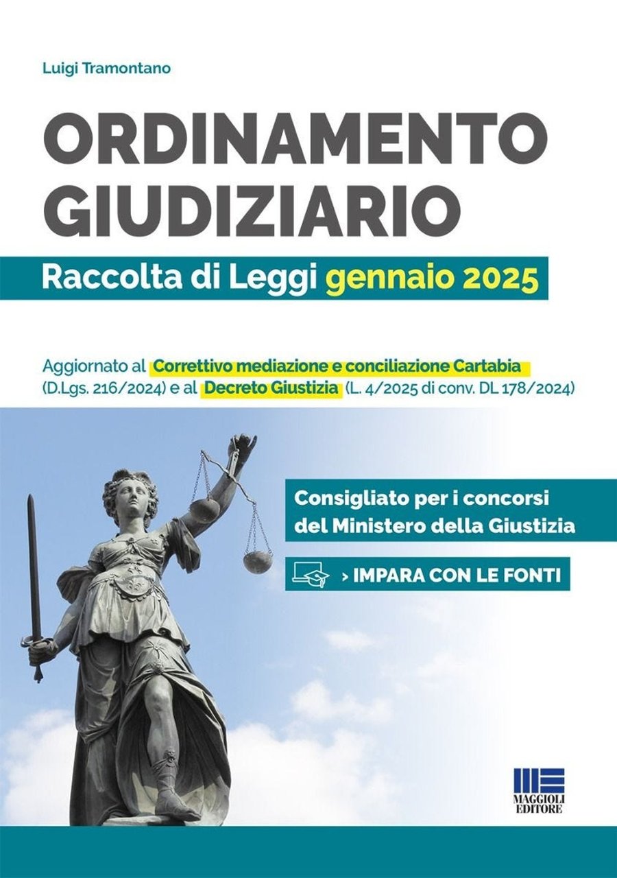 Ordinamento giudiziario. Raccolta di Leggi gennaio 2025. Aggiornato al Correttivo …