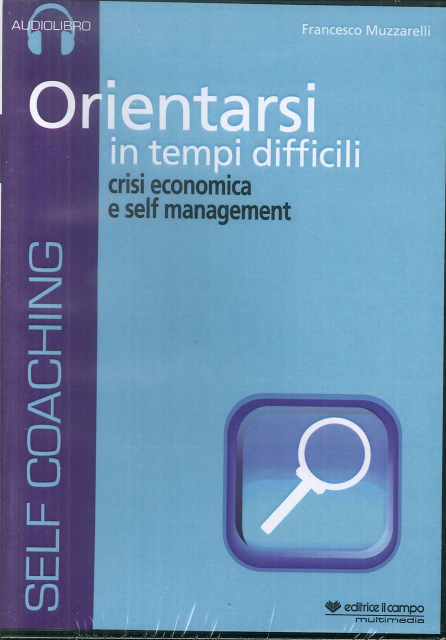 Orientarsi in tempi difficili. CD Audio, Bologna, Editrice Il Campo, …