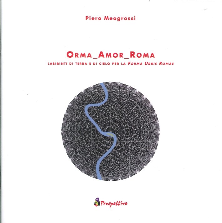 Orma amor Roma. Labirinti di terra e di cielo per … | Immagine principale