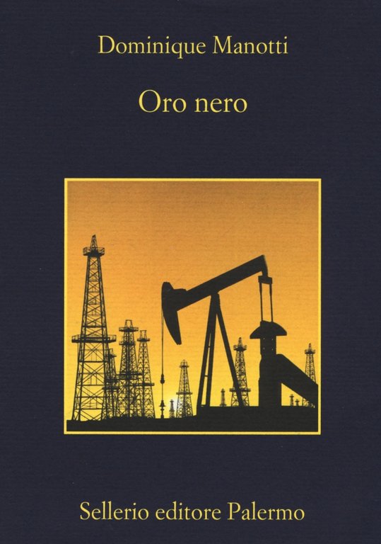 Oro nero, Palermo, Enzo Sellerio editore, 2015