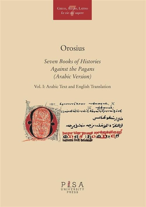 Orosius. Seven books of histories against the Pagans (Arabic version). …