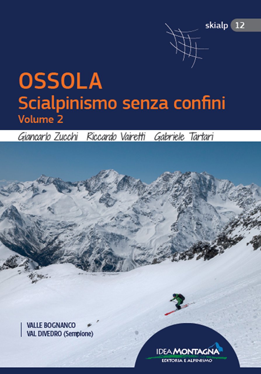 Ossola. Scialpinismo Senza Confini. Volume 2