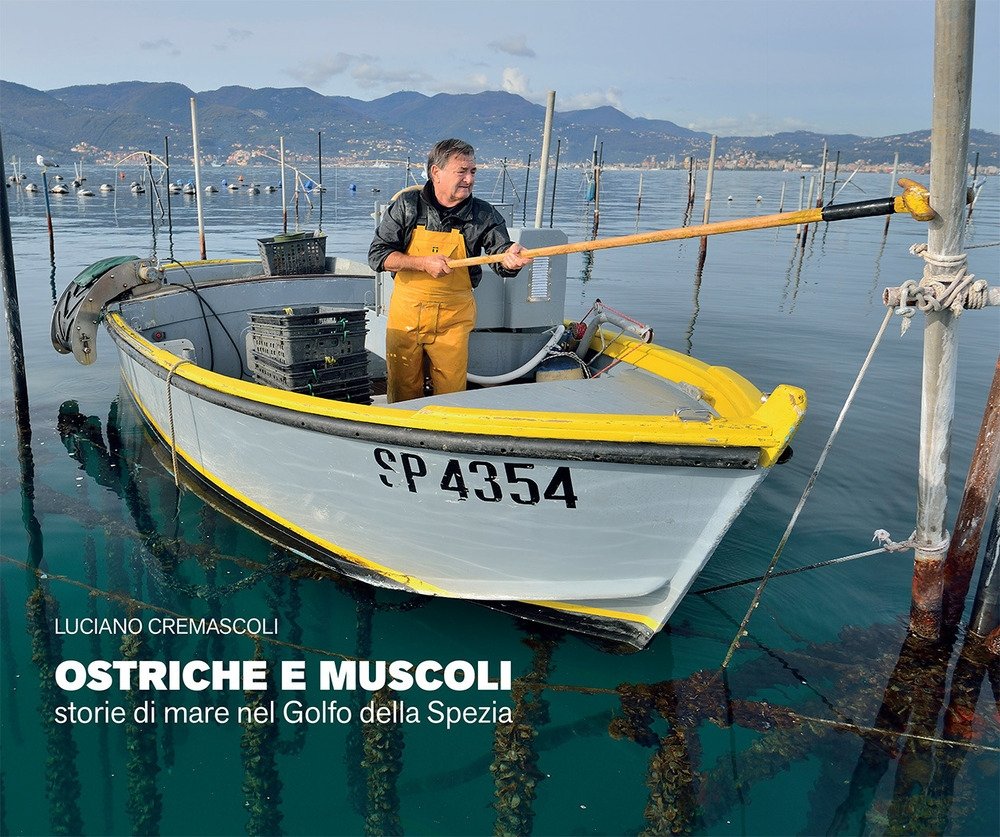 Ostriche e muscoli. Storie di mare nel Golfo della Spezia. … | Immagine principale