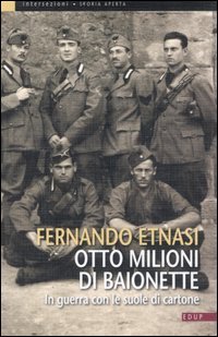 Otto milioni di baionette. In guerra con le suole di cartone